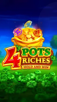 4 Pots Riches: Hold and Win